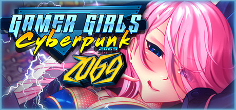 游戏玩家女孩:赛博朋克/Gamer Girls: Cyberpunk 2069 动作游戏-第1张
