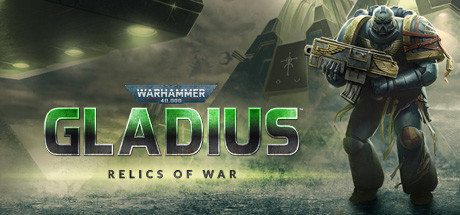战锤40K:格雷迪厄斯-遗迹之战/Warhammer 40,000: Gladius - Relics of War(v1.13.0) 策略战棋-第1张