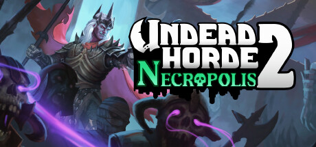 不死军团2/Undead Horde 2 Necropolis(v1.0.5.1) 冒险游戏-第1张