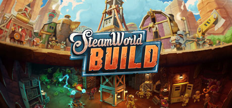蒸汽世界建造/SteamWorld Build (v04.04.2024—更新机械化DLC) 模拟经营-第1张