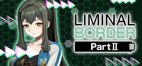 极限边界:第二部 /Liminal Border Part II 角色扮演-第1张