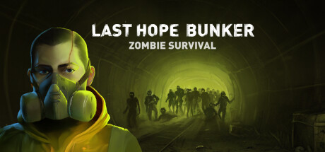 最后的希望地堡:僵尸生存 /Last Hope Bunker: Zombie Survival 冒险游戏-第1张