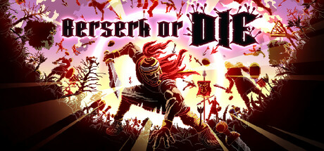 《狂怯生死(Berserk or Die)》官方中文 TENOKE镜像版 冒险游戏-第1张