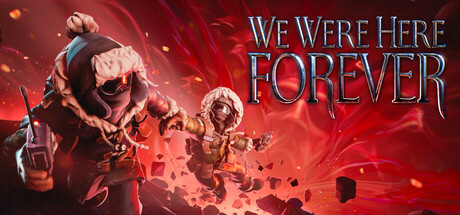 《我们曾到此永(We Were Here Forever)》V1.2.2官方中文版[俄网portable 2025.10.18更新11.5G] 冒险游戏-第1张