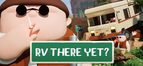 《房车越野模拟器(RV There Yet)》V1.0.14337(Build20528903)官方版[俄网portable 2025.10.27更新1.8G] 冒险游戏-第1张