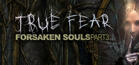 《真实恐惧：被遗弃的灵魂3（True Fear: Forsaken Souls P3）》v1.0.14 I_KnoW镜像版[CN/EN] 休闲解谜-第1张