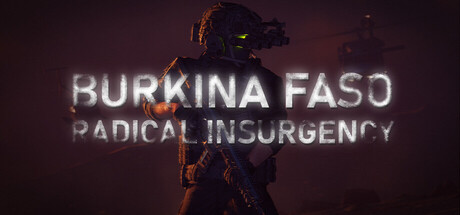 《布基纳法索：激进叛乱（Burkina Faso: Radical Insurgency）》RUNE镜像版[EN] 射击游戏-第1张