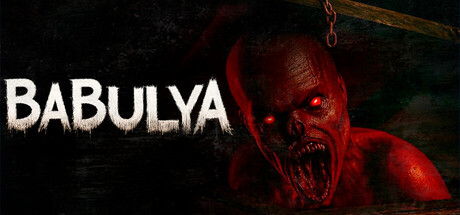 《巴布利亚(Babulya)》Build21557710官方版[俄网Пиратка 2026.01.22更新3.13G] 恐怖游戏-第1张