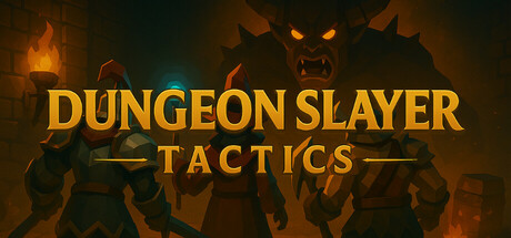 《地牢幻阵（Dungeon Slayer: Tactics）》官方中文 Unleashed硬盘版[CN/EN] 策略战棋-第1张