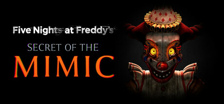 《佛莱迪之五夜惊魂-模仿者之谜(Five Nights At Freddy‘s Secret Of The Mimic)》V1.0.20250826.1016.379.202807(Build19744331)官方中文版[俄网portable 2026.02.19更新18.99G] 冒险游戏-第1张