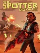 丧尸末世:地底全是财,挖宝造炮台 The Spotter: Dig or Die v1.0.4.4 冒险游戏-第1张
