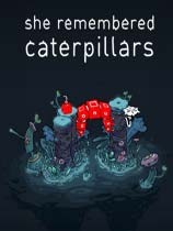她还记得毛毛虫 She Remembered Caterpillars 免安装简体中文绿色版 休闲解谜-第1张